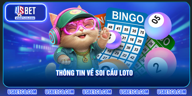 Thông tin về soi cầu Loto