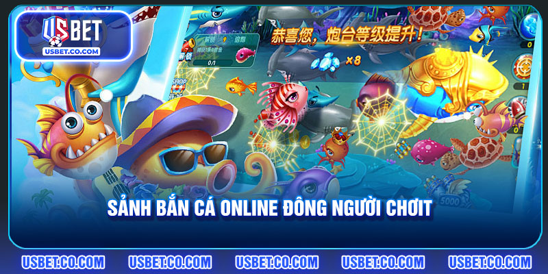 Sảnh bắn cá online đông người chơi