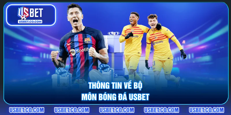 Thông tin về bộ môn bóng đá USBET